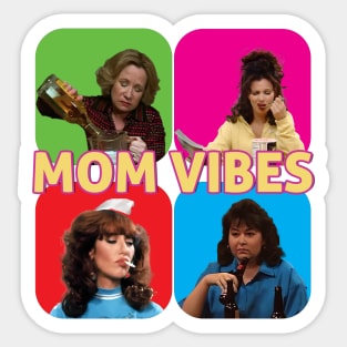 Mom Vibes | Retro 90's tv shows funny moms Sticker